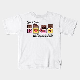 Love is Grand but Chocolate is Better Kids T-Shirt